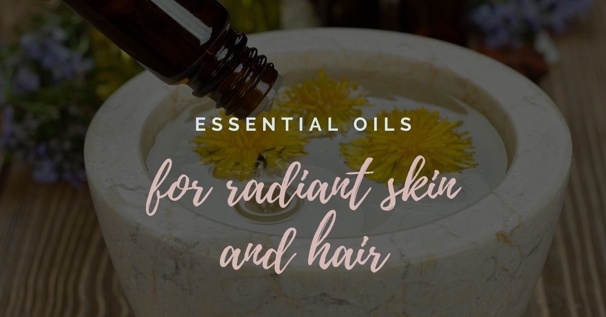 Essential Oils For Radiant Hair And Skin Jenne Ragazzo